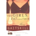 Two Girls, Fat and Thin      {USED}